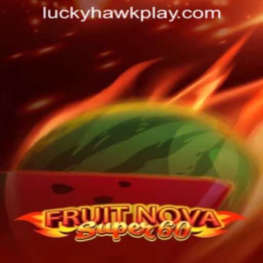 Exploring the Juicy World of FruitNovaSuper60 at Hawkplay Online Casino
