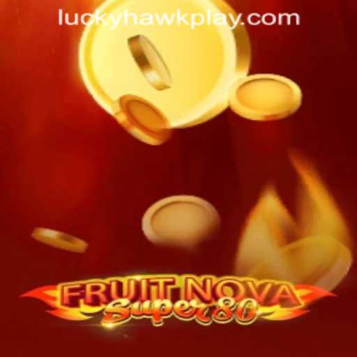 Exploring FruitNovaSuper80: A Thrilling Adventure in Hawkplay Online Casino